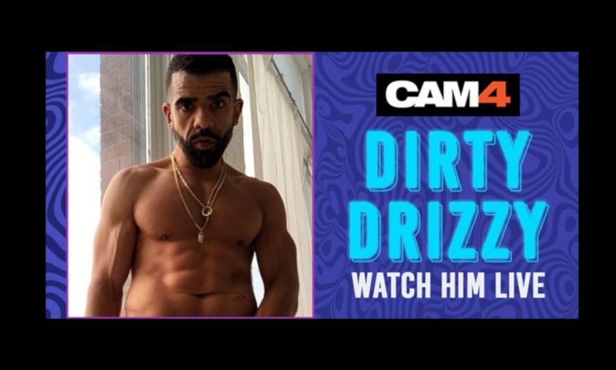 CAM4 Partners With Dirty Drizzy