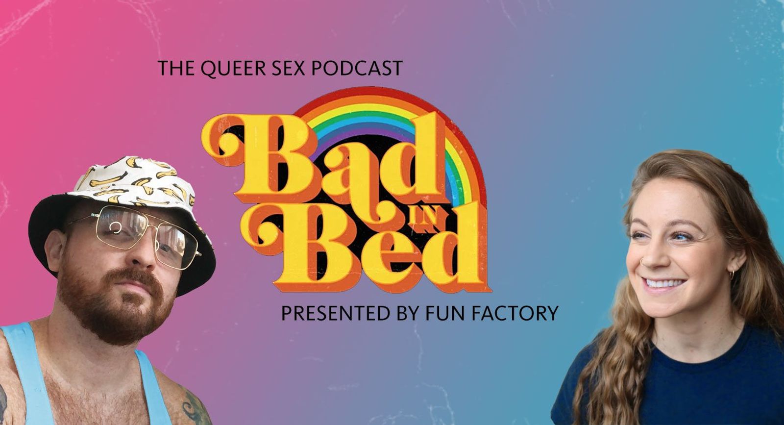 Fun Factory Teams With Queer Sex-Ed Podcast 'Bad in Bed'