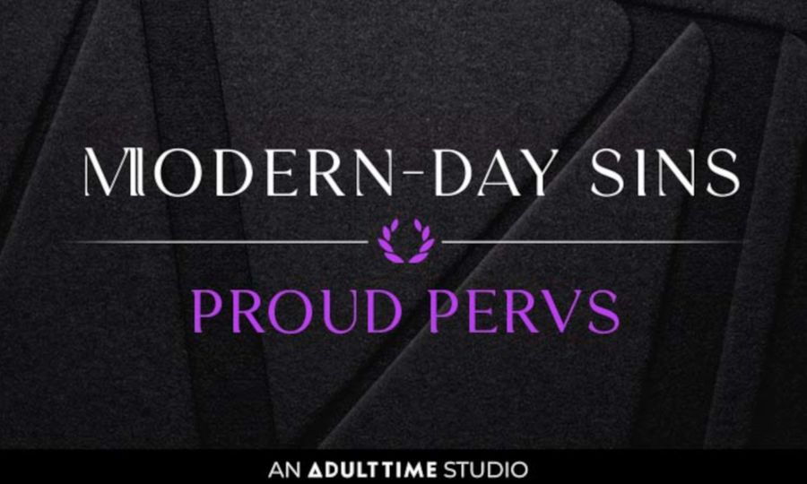 Adult Time's Modern-Day Sins Debuts 2nd Series 'Proud Pervs'