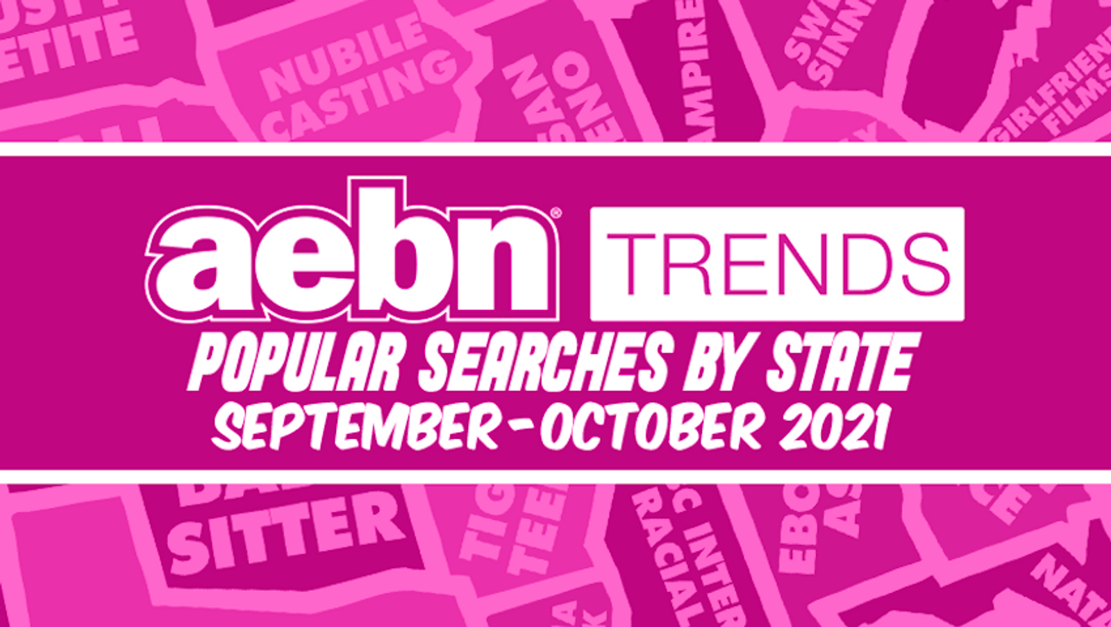 AEBN Trends Announces Popular Searches of September & October '21