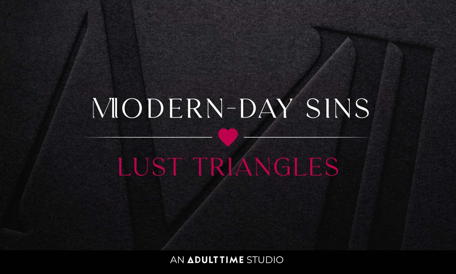 Modern-Day Sins Series 'Lust Triangles' Gets Previewed This Week