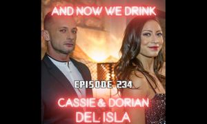 Cassie and Dorian Del Isla Guest on ‘And Now We Drink’ Podcast