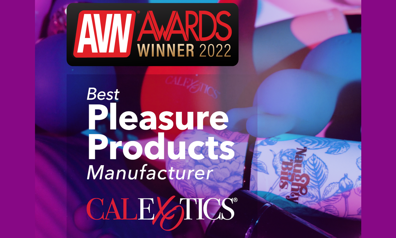 CalExotics Claims Best Pleasure Products Manufacturer at '22 AVNs