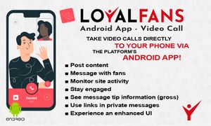 Loyalfans Announces Video Call Functionality for Android