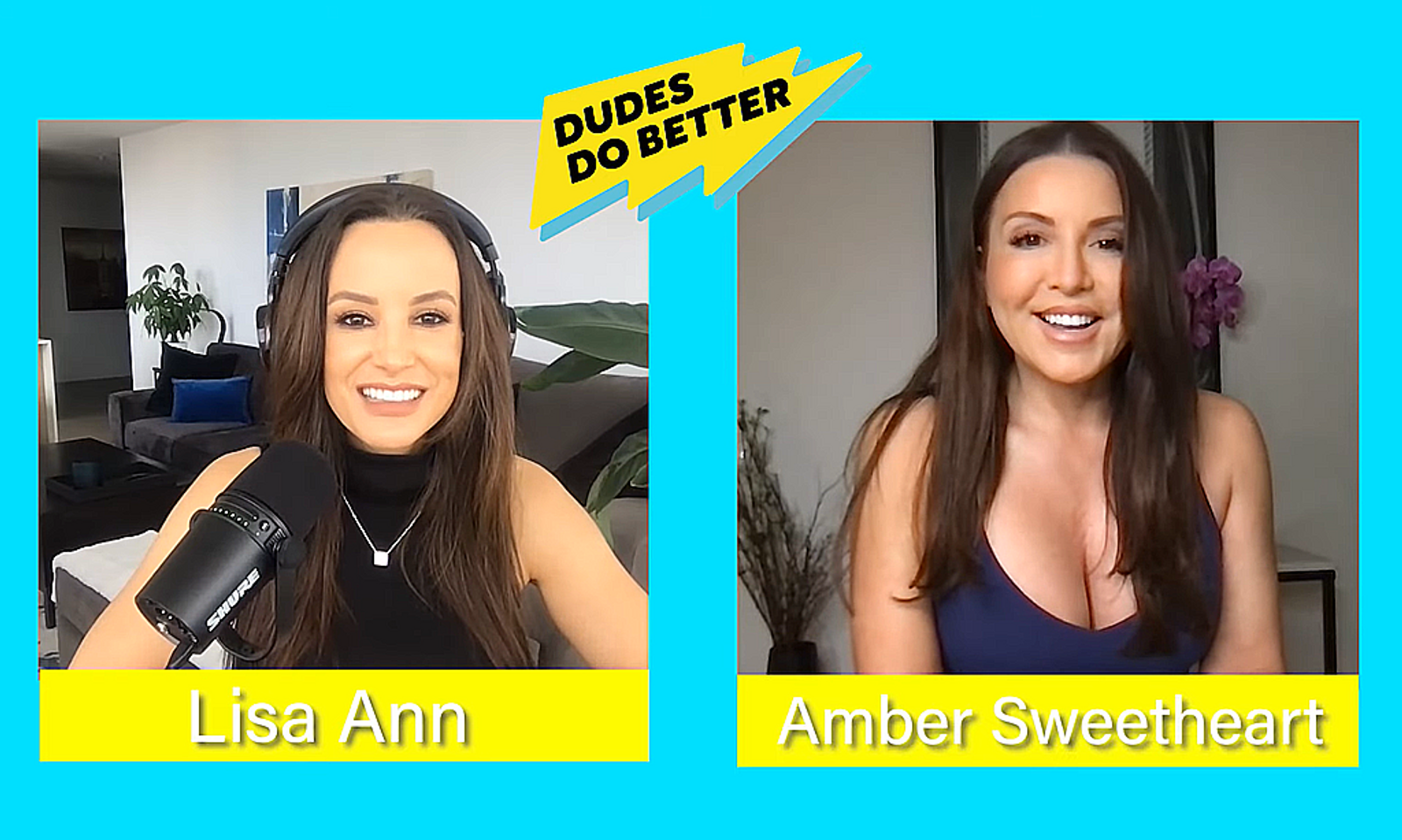 Amber Sweetheart Guests on Lisa Ann's 'Dudes Do Better' Podcast