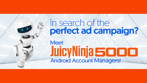 JuicyAds Now Shipping 'JuicyNinja 5000' Android Account Managers