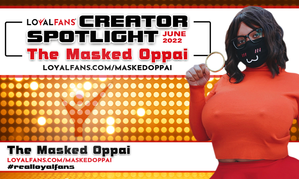 Loyalfans Names The Masked Oppai Its Featured Creator for June