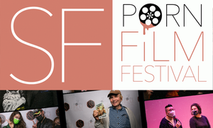 Schedule for 2022 San Francisco PornFilmFestival Announced