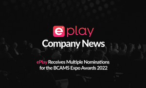 ePlay Celebrates Nominations for 2022 BCAMS Awards