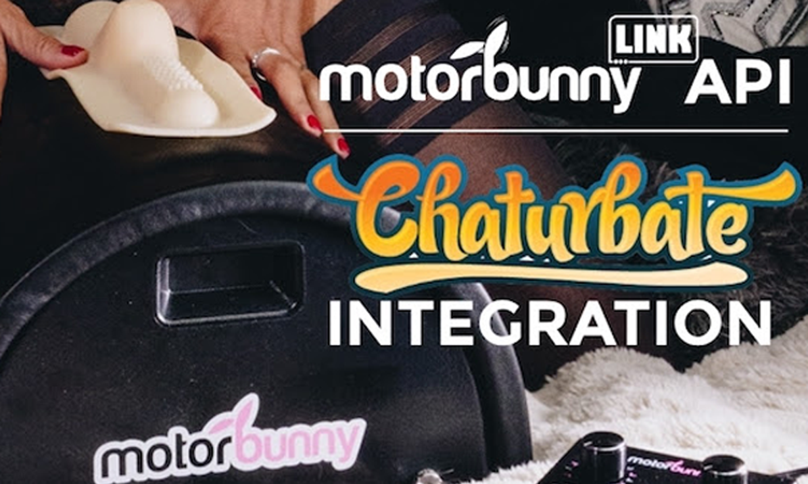 Motorbunny Introduces Integration With Chaturbate via LINK API