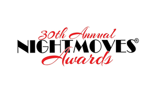 Voting Ends for the 30th Annual NightMoves Awards