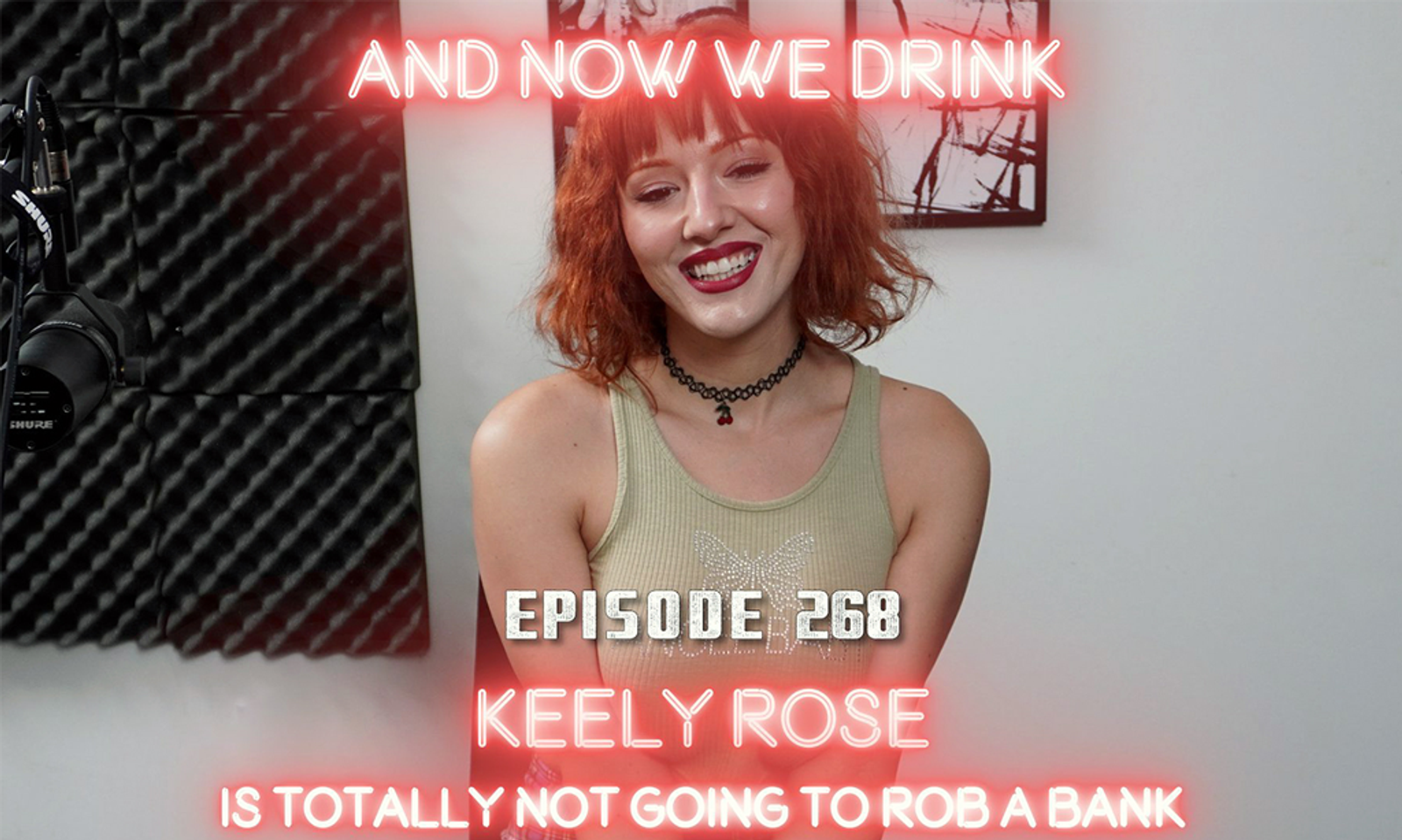 Keely Rose Guests on ‘And Now We Drink’