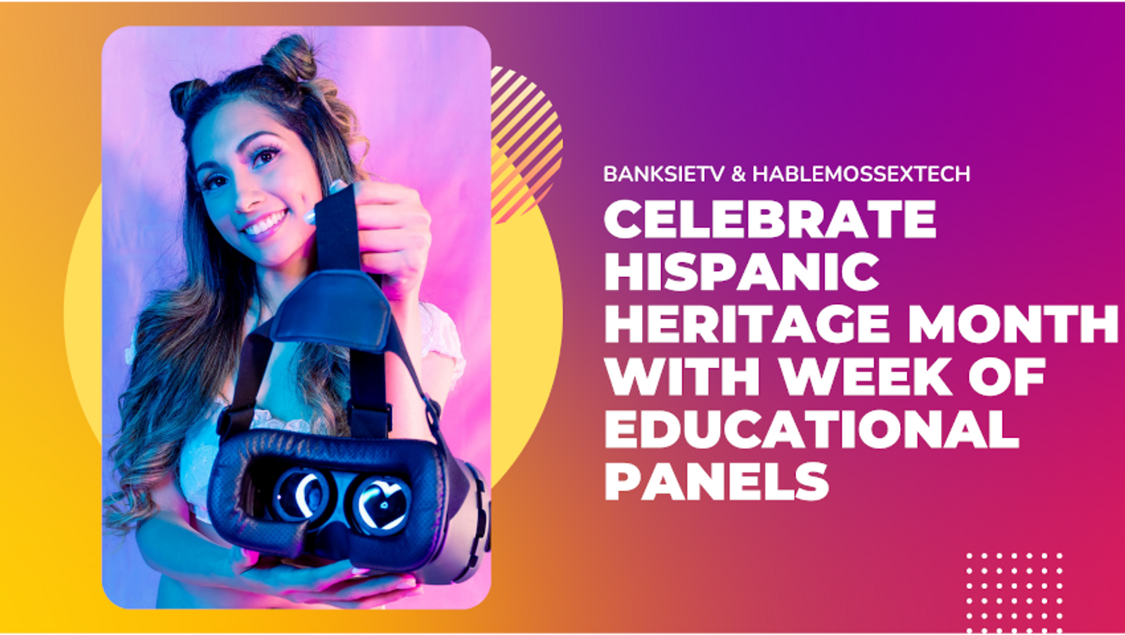 BanksieTV, HablemosSexTech Celebrate Hispanic Heritage Month