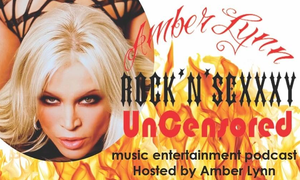 Amber Lynn Hosts 'Rock 'N' SeXXXy UnCensored' Podcast Tonight