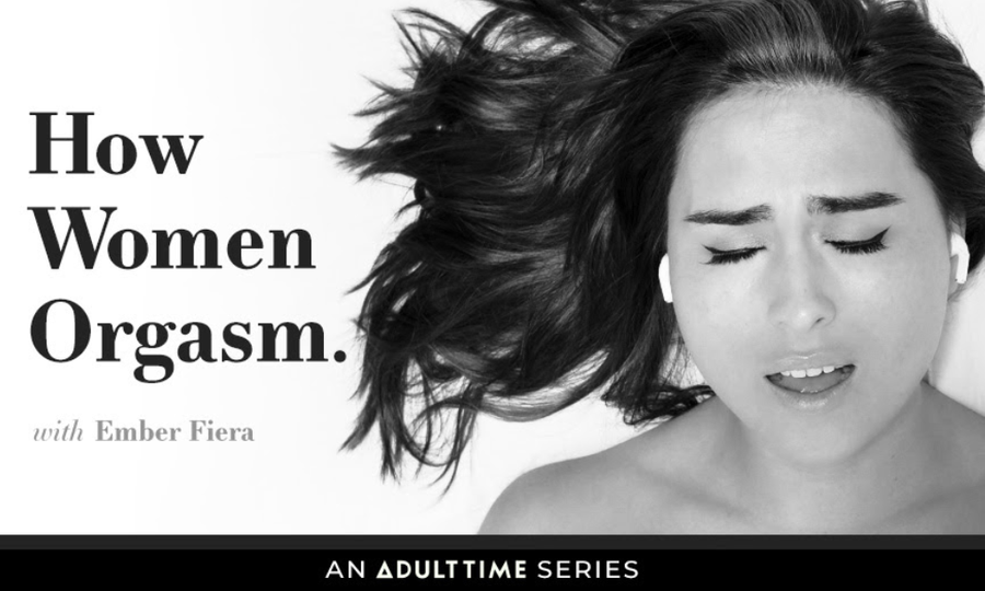 Adult Time Releases 'How Women Orgasm' Starring Ember Fiéra