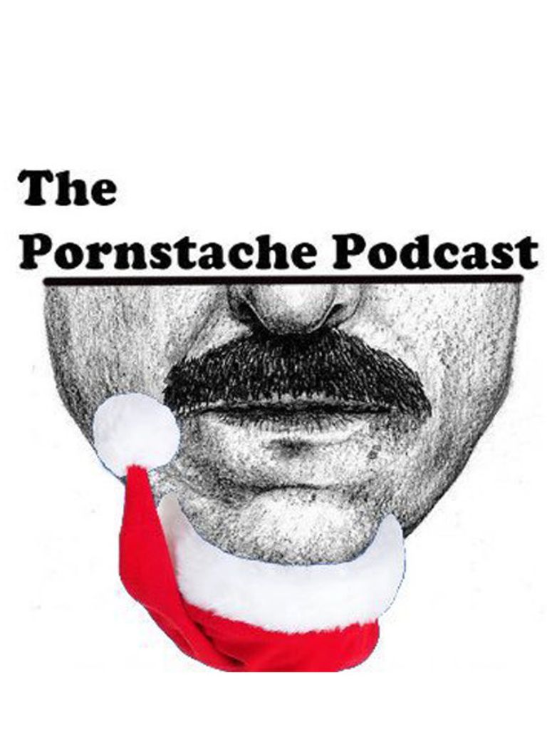 The Pornstache Podcast