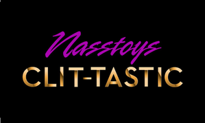 Nasstoys Unveils Clit-Tastic Collection