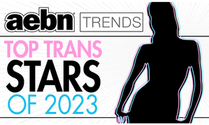 AEBN Reveals Top-Selling Trans Stars of 2023