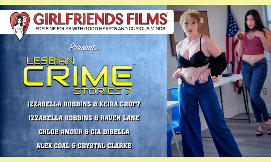 Girlfriends Films Announces 'Lesbian Crime Stories 7'