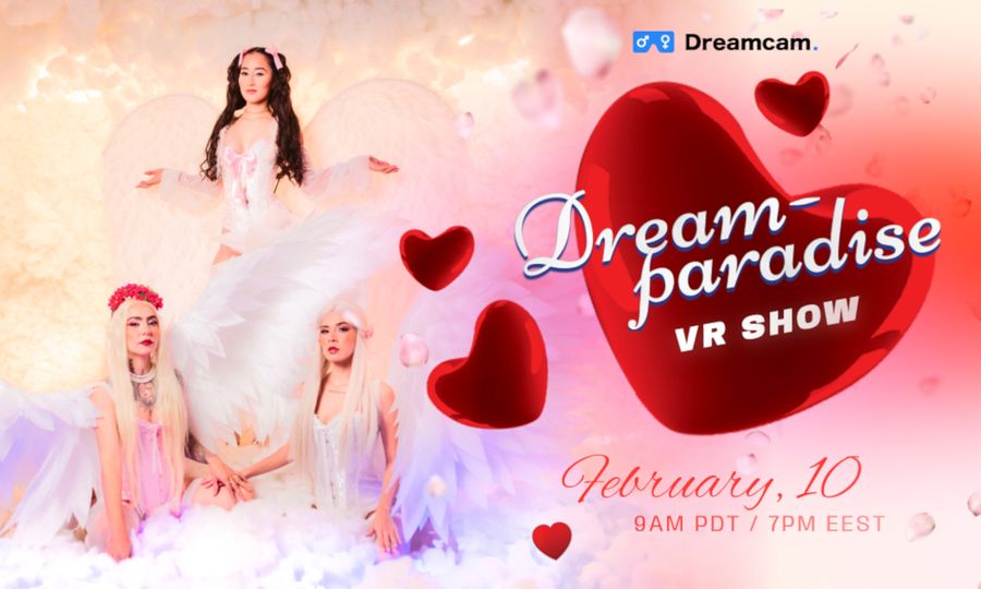 DreamCam to Present Live VR Valentine's Day Show Saturday