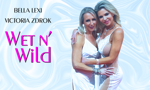 Bella Lexi Presents 'Wet N’ Wild' With Victoria Zdrok