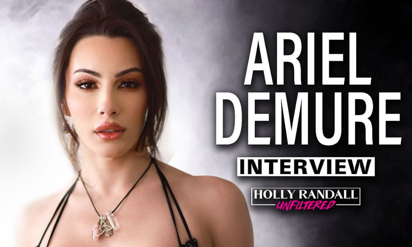 Ariel Demure Guests on 'Holly Randall Unfiltered' Podcast