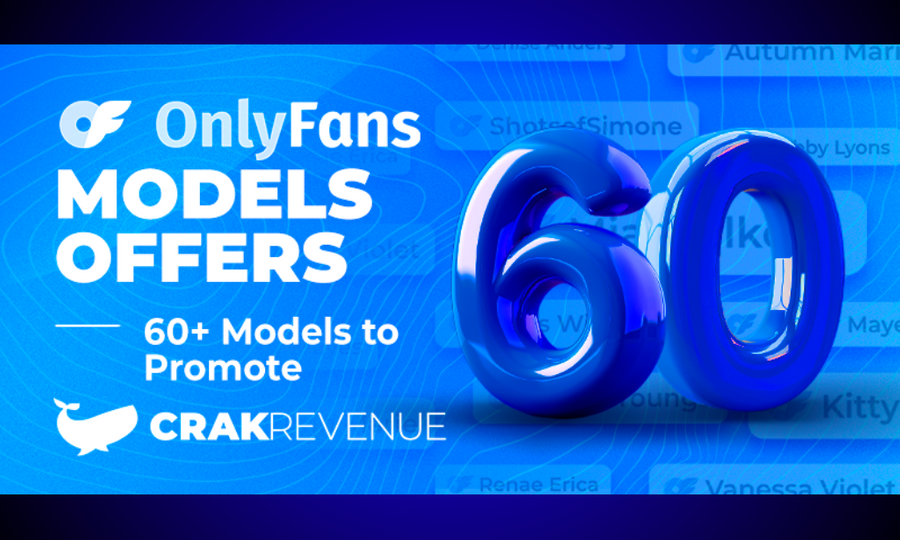 CrakRevenue Unveils 60 New OnlyFans Models Offers