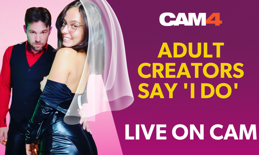 CAM4 Set to Broadcast Live Wedding Ceremony and Gangbang