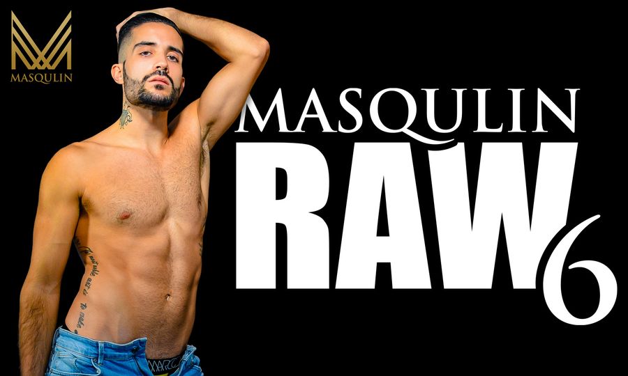 Masqulin Debuts 'Raw 6'