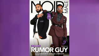 Noir Male Rolls Out 'Rumor Guy'