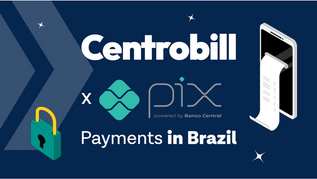 Centrobill Introduces Fully Licensed PIX Payments in Brazil