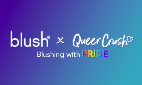 Blush, QueerCrush Partner for Pride Events, Other Collabs
