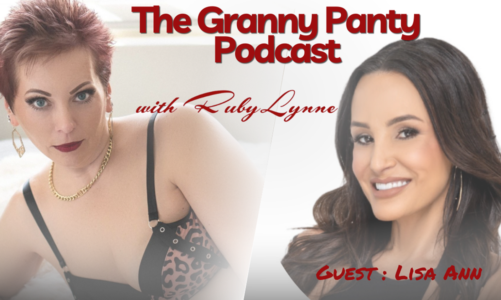 Lisa Ann Joins RubyLynne on Tonight's 'Granny Panty Podcast'