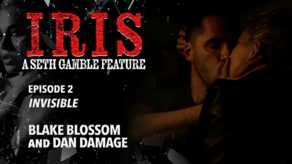 Blake Blossom & Dan Damage Star in New Episode of Gamble’s ‘Iris’