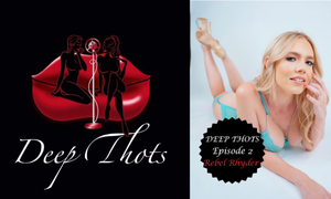 Ray Ray and Rebel Rhyder Release New Episode of 'Deep Thots'