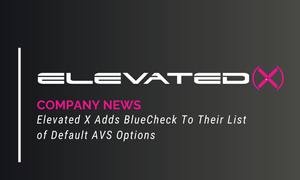 Elevated X Adds BlueCheck to Its List of Default AVS Options