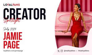 Jamie Page Selected as LoyalFans' July 2024 Featured Creator