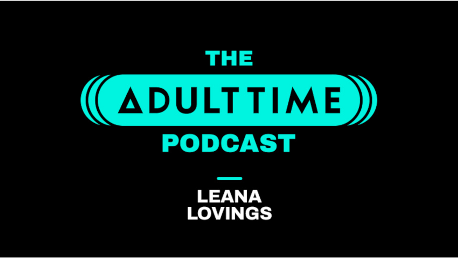 Adult Time Podcast Launches Second Season With Leana Lovings