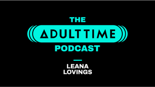 Adult Time Podcast Launches Second Season With Leana Lovings