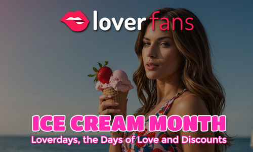 LoverFans Announces New Campaign to Celebrate Ice Cream Month