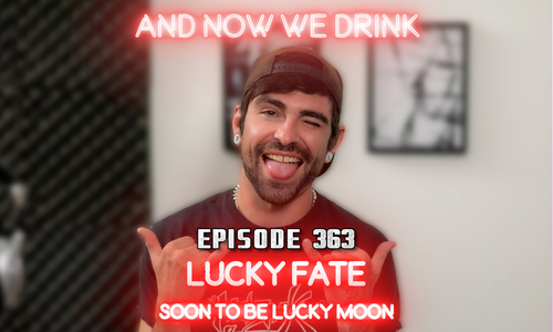 Lucky Fate Guests on Matt Slayer’s ‘And Now We Drink’ Podcast