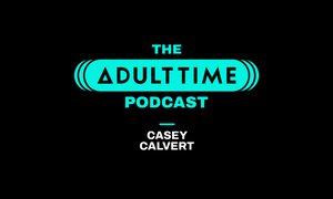 'The Adult Time Podcast' Welcomes Casey Calvert