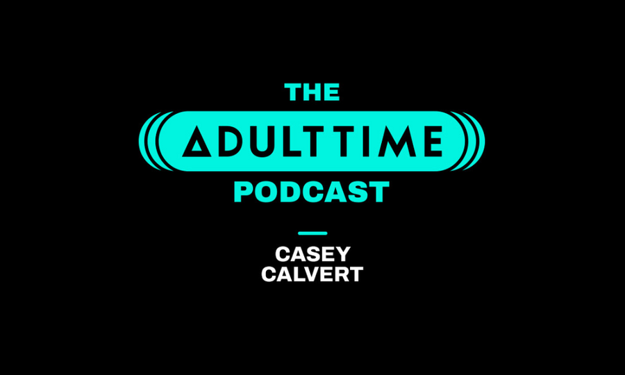 'The Adult Time Podcast' Welcomes Casey Calvert