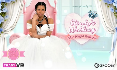 Grooby Debuts Cross-Site Cloudy Vi Showcase 'Cloudy's Wedding'