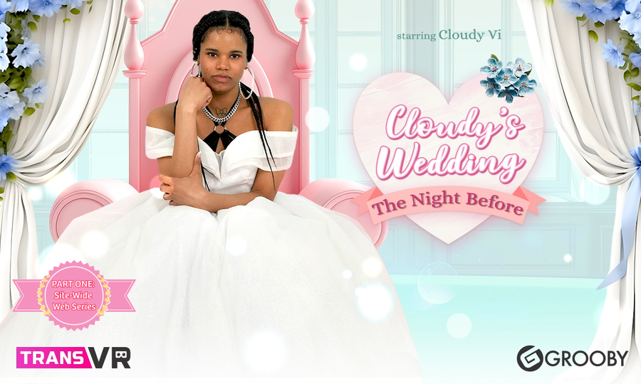 Grooby Debuts Cross-Site Cloudy Vi Showcase 'Cloudy's Wedding'