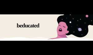 Beducated Reveals Different Desires in the Bedroom