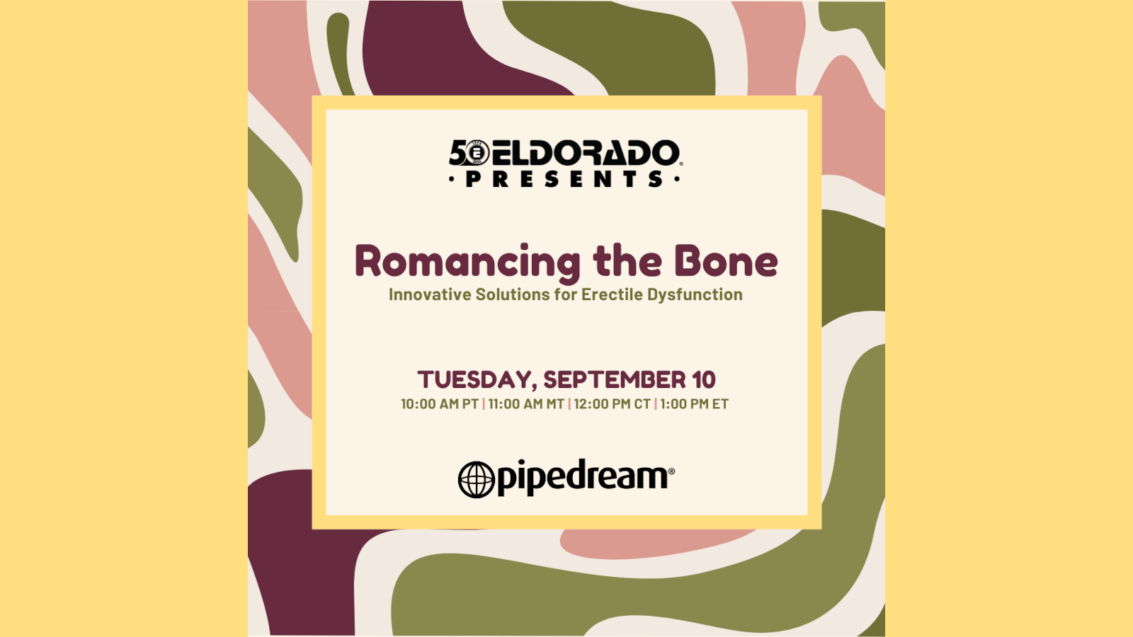 Eldorado Presents: Romancing the Bone With Pipedream