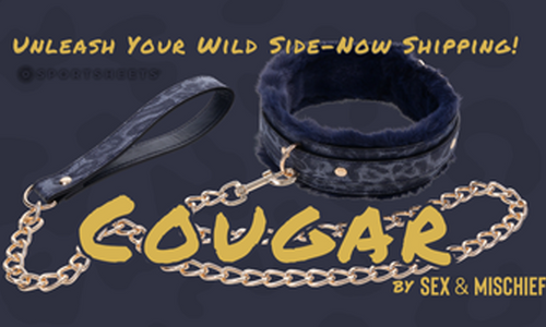 Sportsheets Unveils Cougar Collection From Sex & Mischief