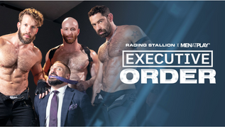 Raging Stallion, MENatPLAY Unveil 'Executive Order' Finale