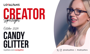 Candy Glitter Named LoyalFans ‘Featured Creator’ for October